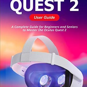 Oculus Quest 2 User Guide: for Beginners