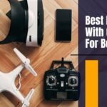 Best Drone With Camera For Beginners